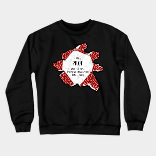 I'm A Pilot The Best Present Unwrapper Ever Gift Christmas Crewneck Sweatshirt